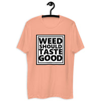 Thumbnail for Weed Should Taste Good Fitted Next Level T-shirt