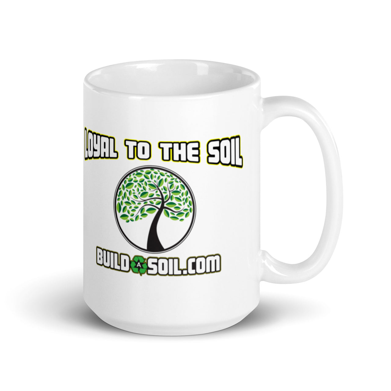 Loyal To The Soil - Coffee Mug