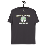 Loyal To The Soil T-Shirt 100% Organic