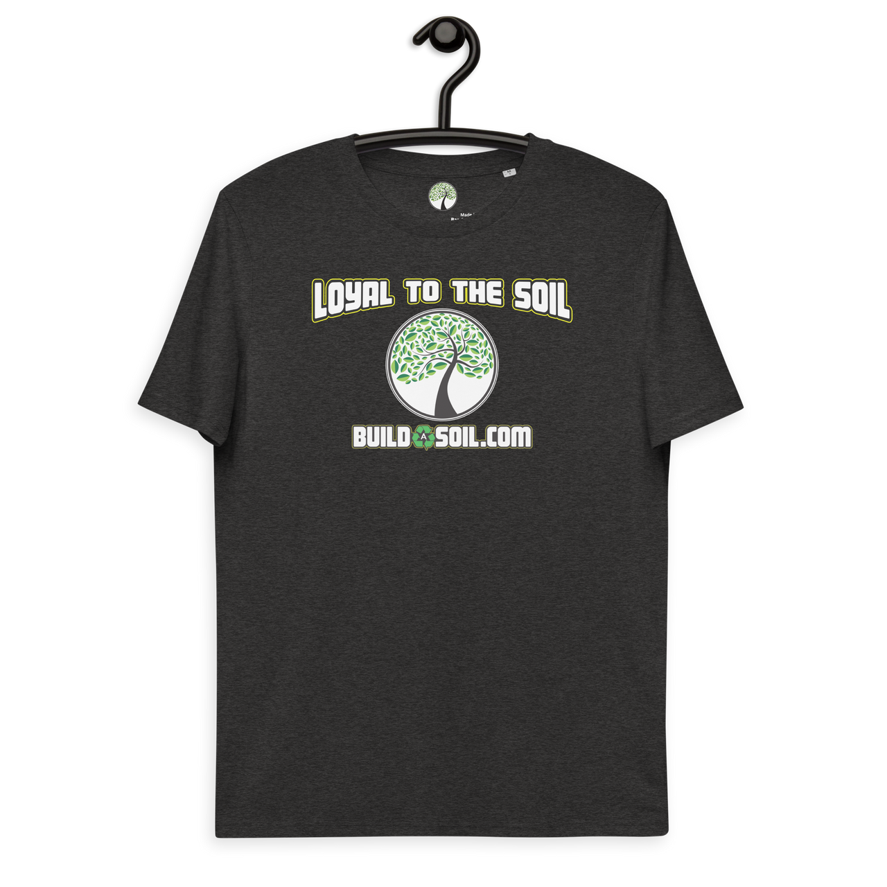 Loyal To The Soil T-Shirt 100% Organic