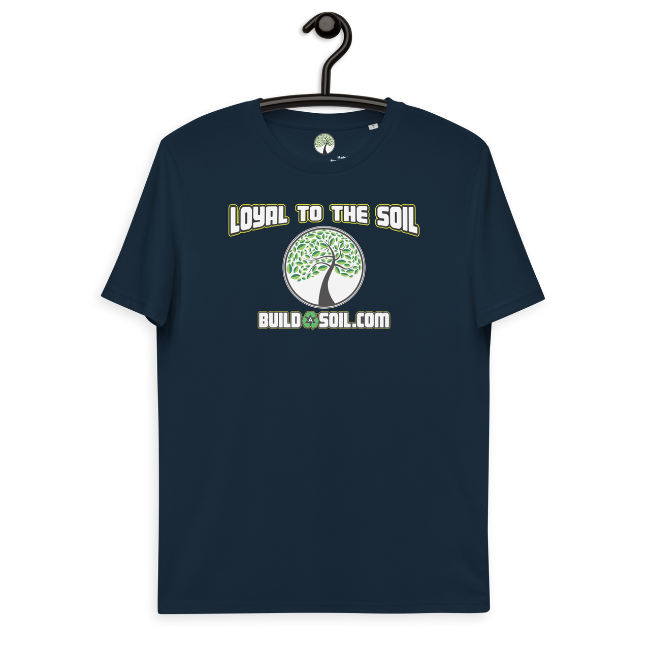 Loyal To The Soil T-Shirt 100% Organic