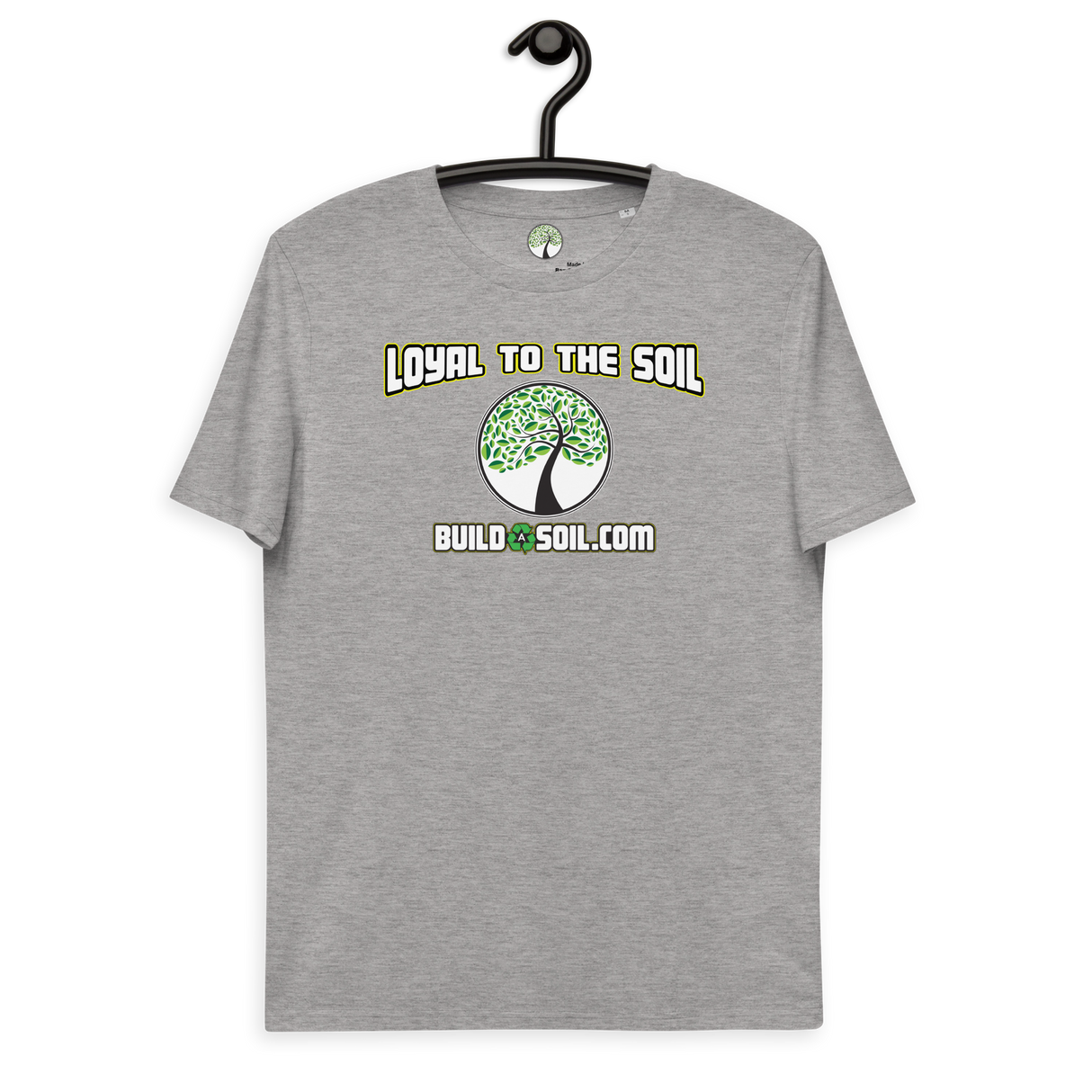 Loyal To The Soil T-Shirt 100% Organic