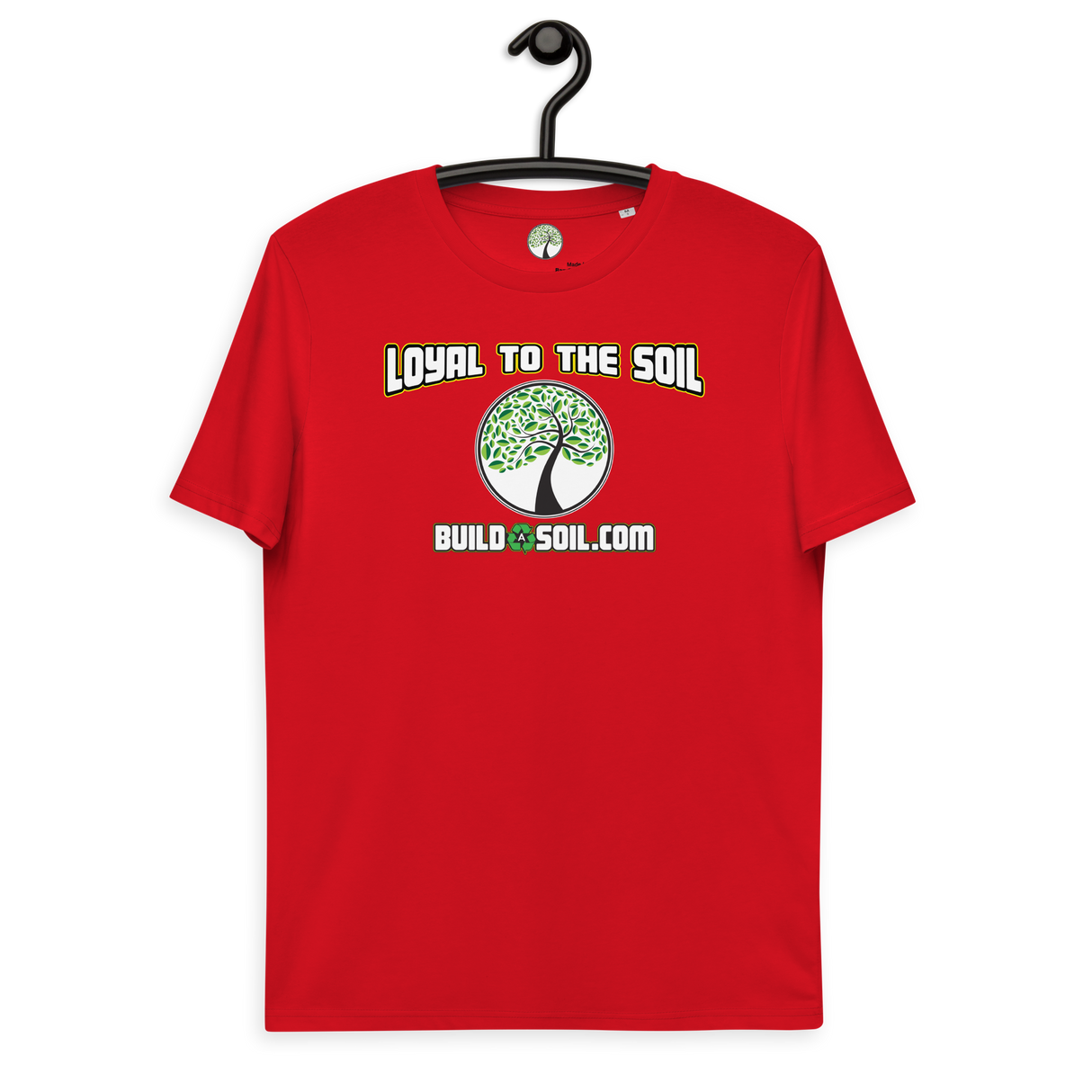 Loyal To The Soil T-Shirt 100% Organic