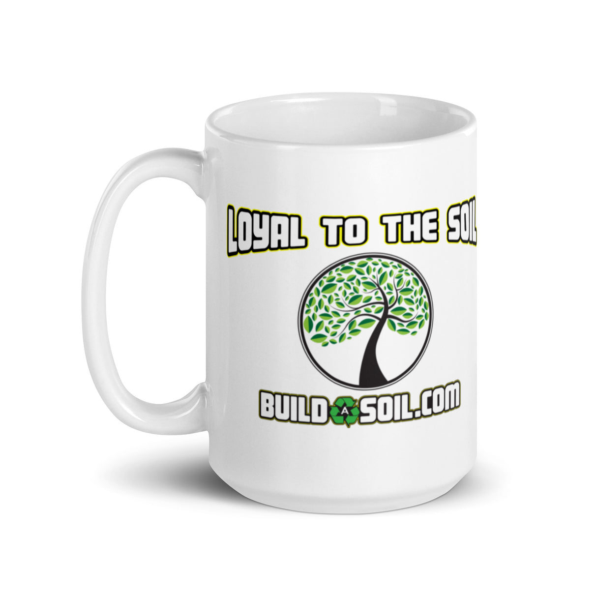 Loyal To The Soil - Coffee Mug